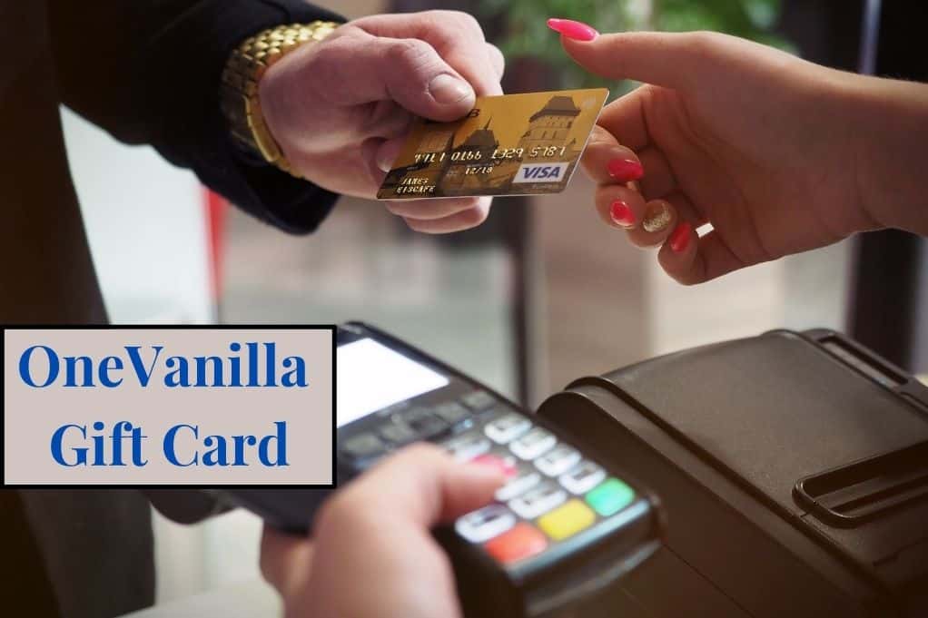 OneVanilla Gift Card Everything You Need To Know!