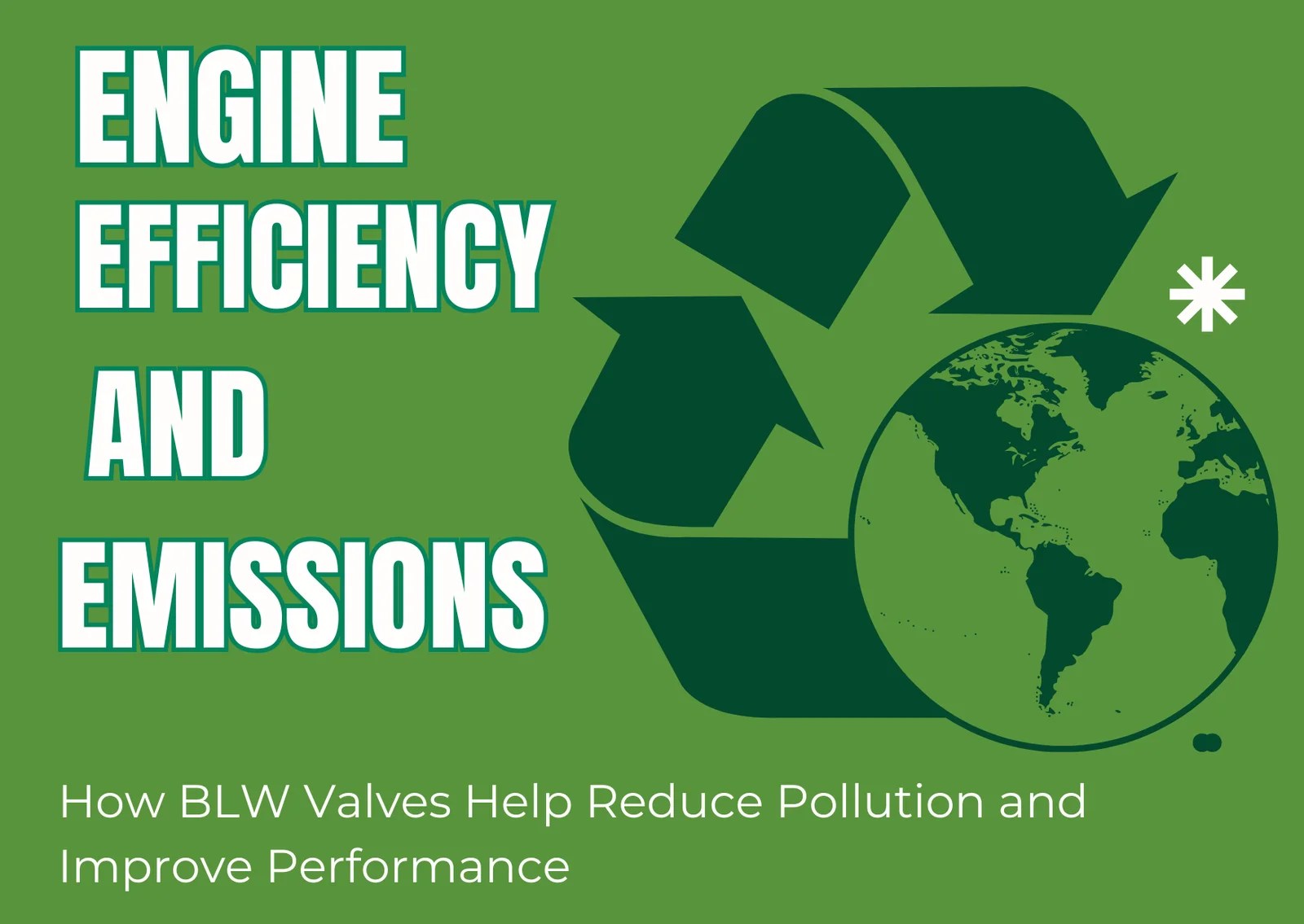 Engine Efficiency and Emissions How BLW Valves Help Reduce Pollution