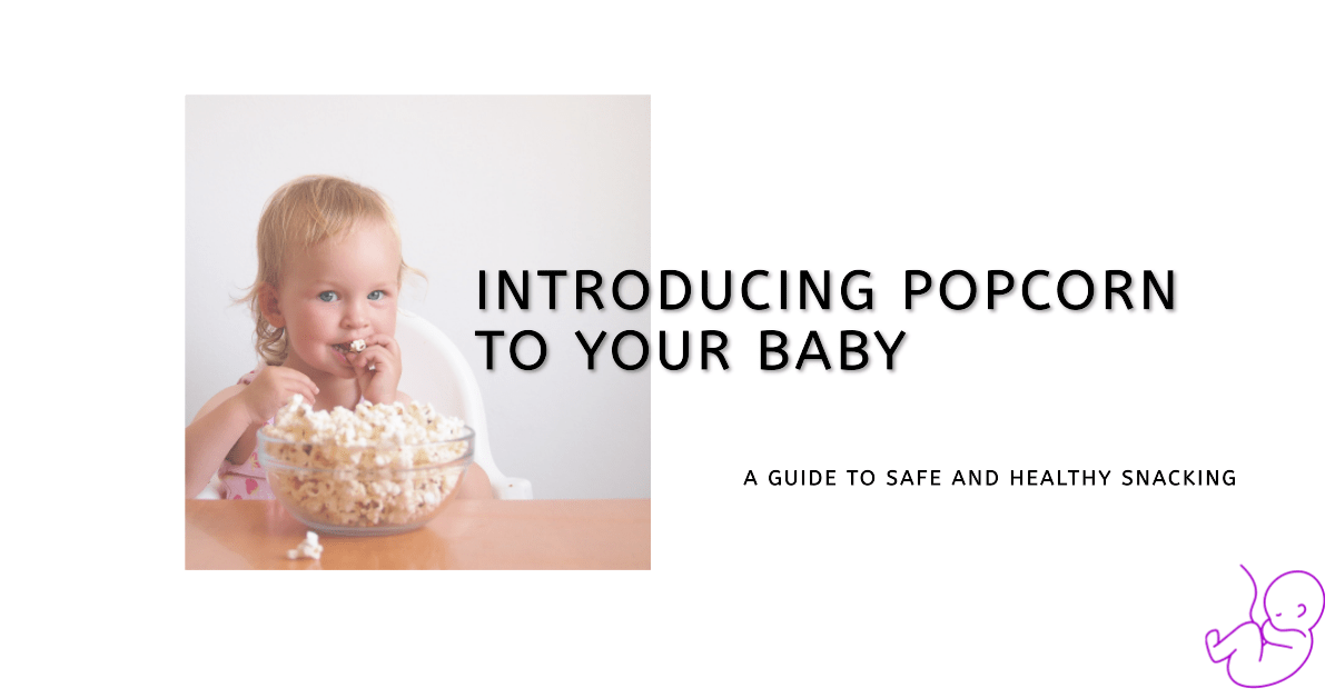 When Can Babies Have Popcorn? How We Did It With Our Son