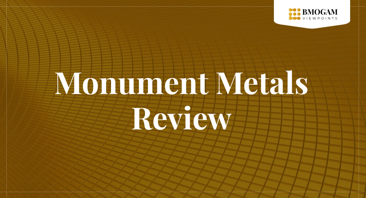 Monument Metals Review BMOGAM Viewpoints