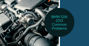 The Most Common 2008 BMW 528i Problems Owners Should Look Out For