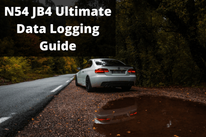 BMW N54 Ultimate Data Logging Guide - JB4 Data Logging