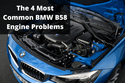 The 5 Most Common BMW B58 Engine Problems