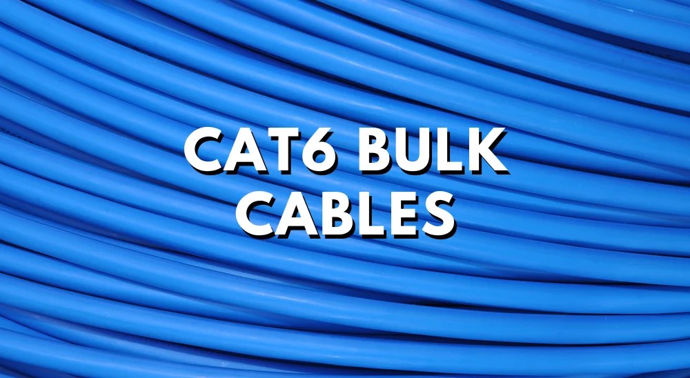 Why Cat6 Bulk Cables Are the Backbone of a HighSpeed World