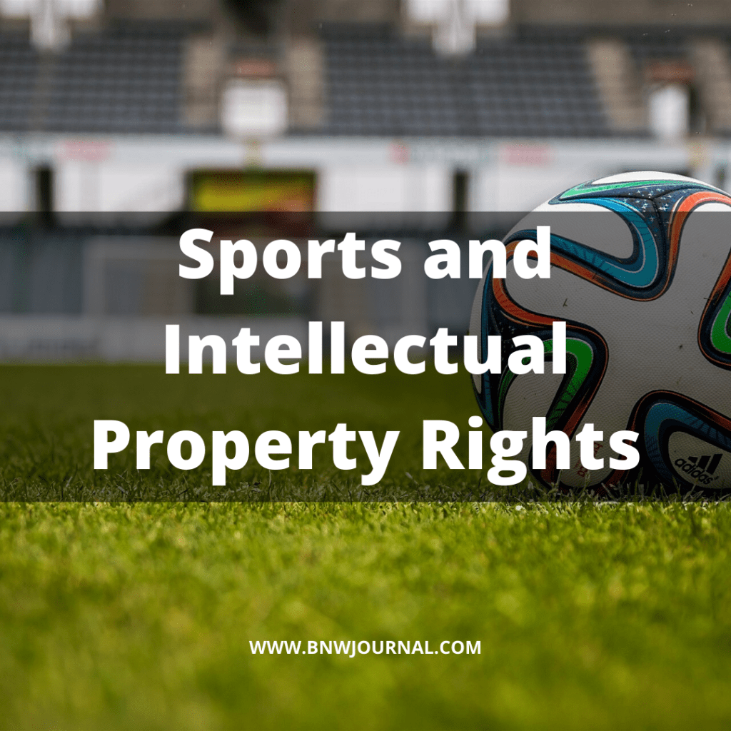 Sports and Intellectual Property Rights Black n' White The Legal
