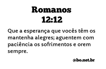 Romanos 12 12 Ntlh Nova Traducao Na Linguagem De Hoje Biblia Online