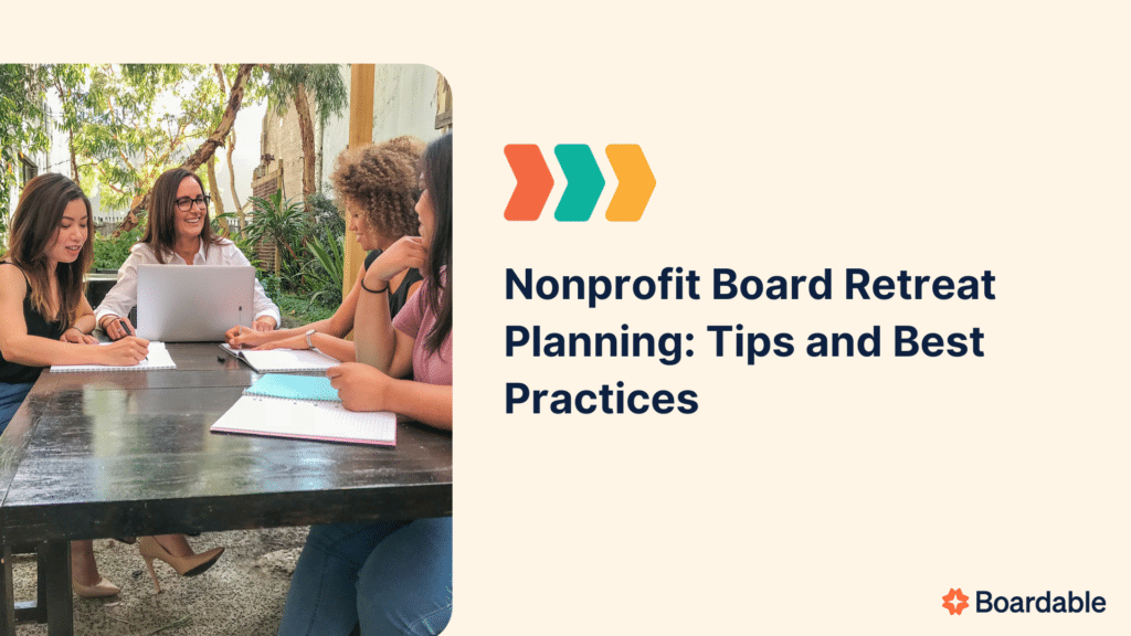 Nonprofit Board Retreat Planning Agendas, Tips & More