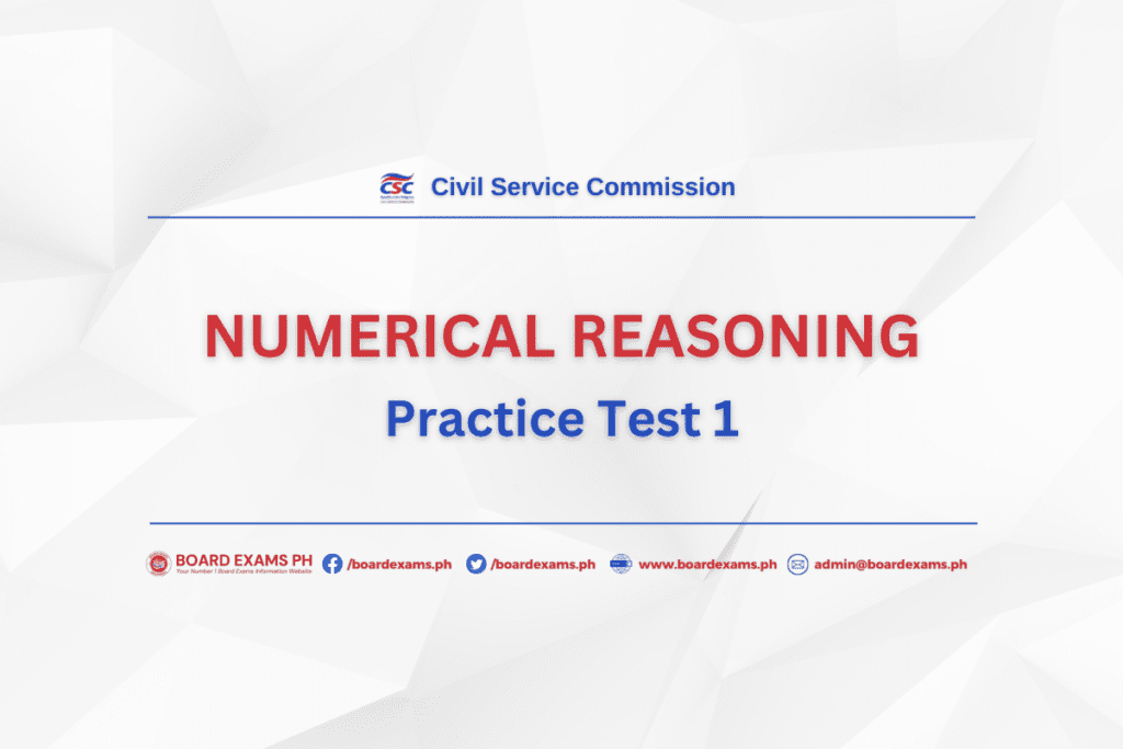 NUMERICAL REASONING PRACTICE TEST 1 Board Exams PH