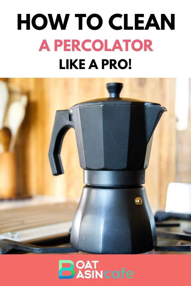 How To Clean A Percolator Like A Pro! • BoatBasinCafe