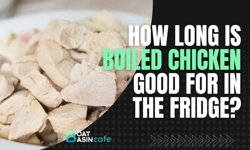 How Long Is Boiled Chicken Good For In The Fridge? Storage