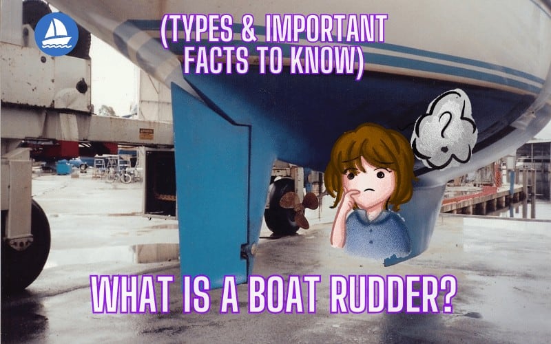 What is a Boat Rudder? Types & Important Facts to Know