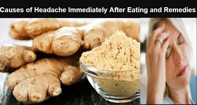 7 Causes of Getting Headache Immediately After Eating and