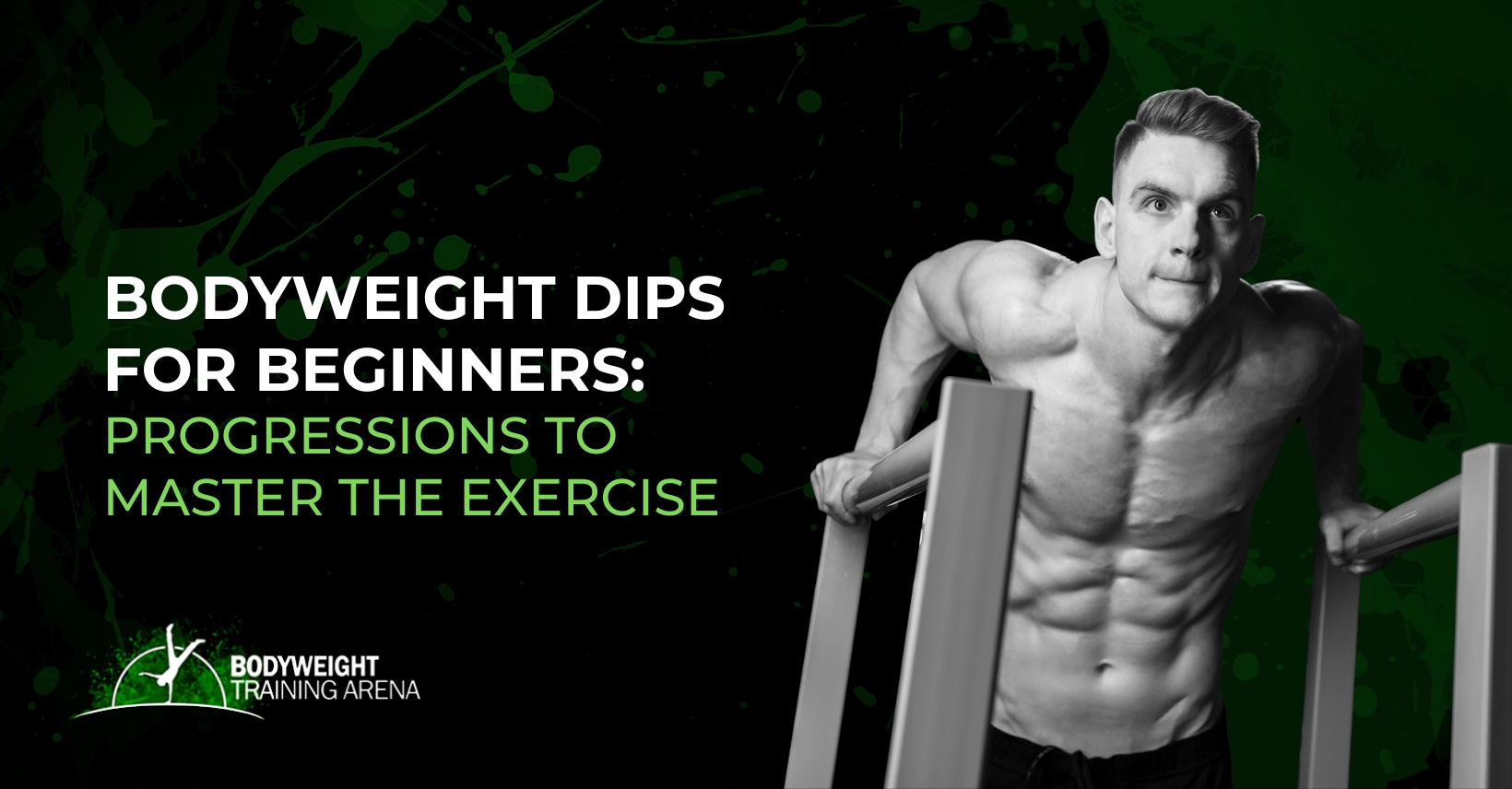 Bodyweight Dips for Beginners Progressions to Master the Exercise