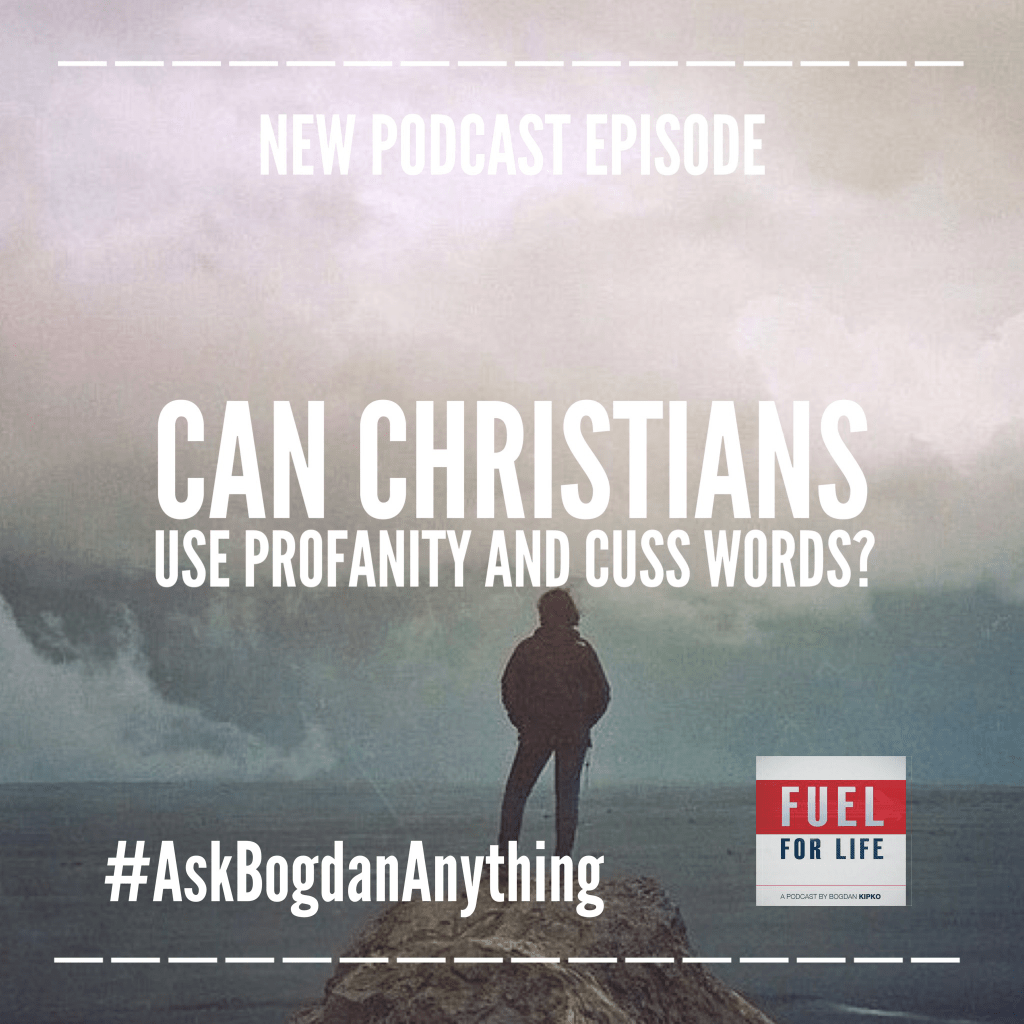 ABA 016 Can Christians Use Profanity And Cuss Words? Bogdan Kipko