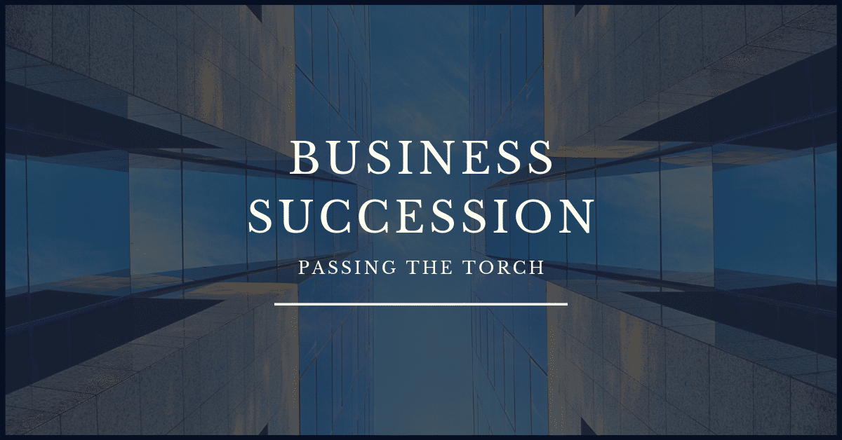 Business Succession Planning Attorneys Creating a Succession Plan