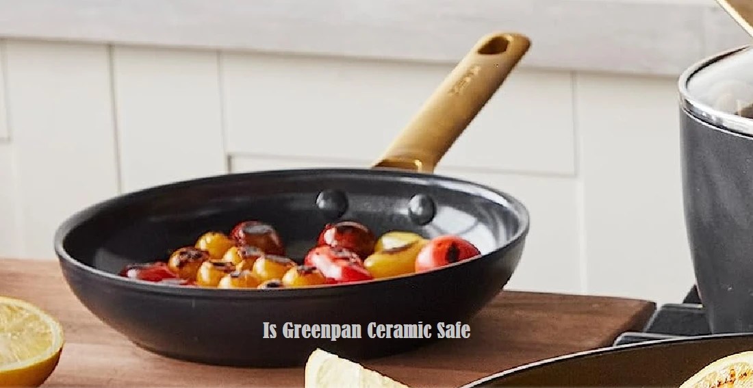 Is Greenpan Ceramic Safe or Not?
