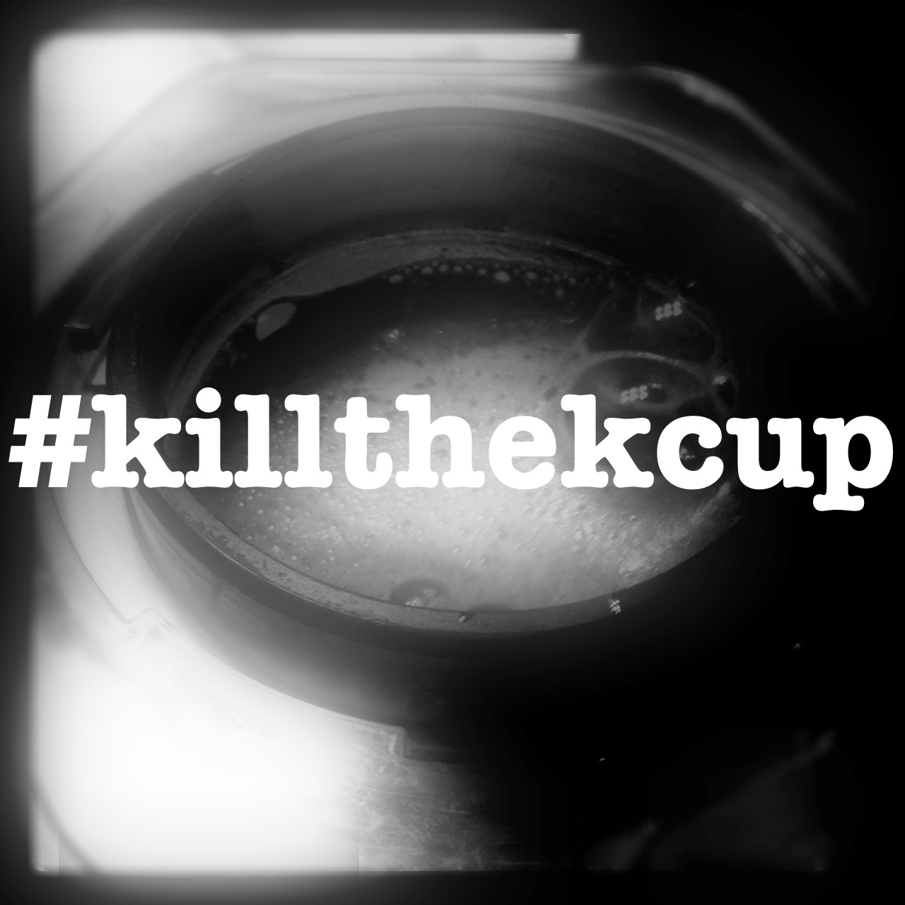 Kill the Keurig Boise Coffee