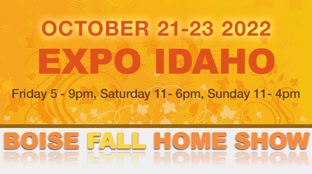 The Boise Fall Home Show Produced By Spectra Productions