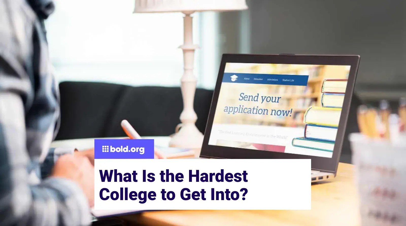 What Is the Hardest College to Get Into?
