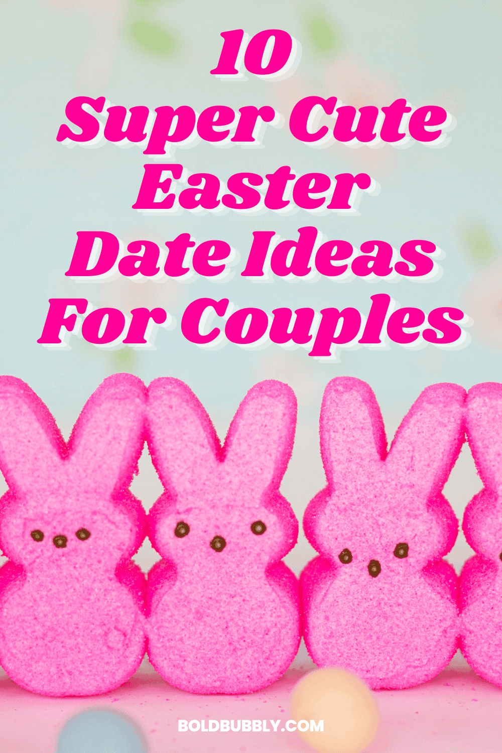 10 Easter Date Ideas To Make Love Bloom Bold & Bubbly