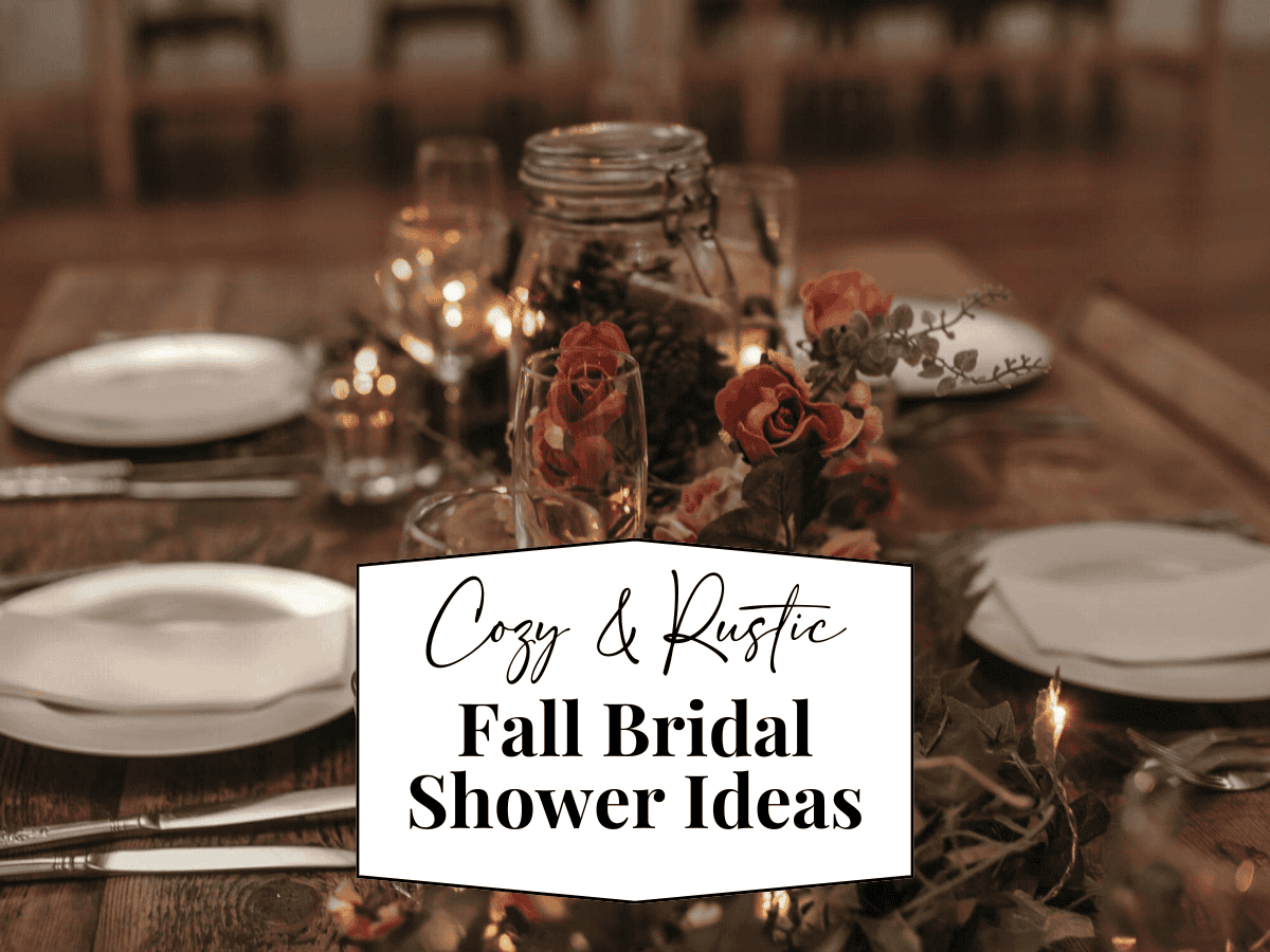 15 Cozy & Rustic Fall Bridal Shower Ideas You'll Love Bold & Bubbly