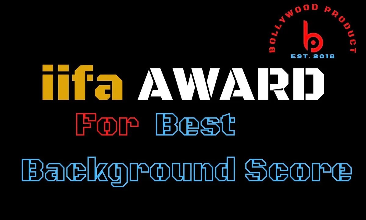 IIFA Award for Best Background Score Bollywood Product