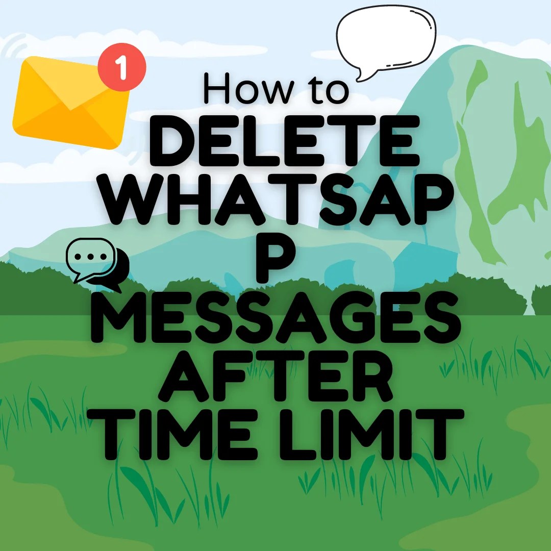 How To Delete WhatsApp Messages After Time Limit 2024 Approved Guide