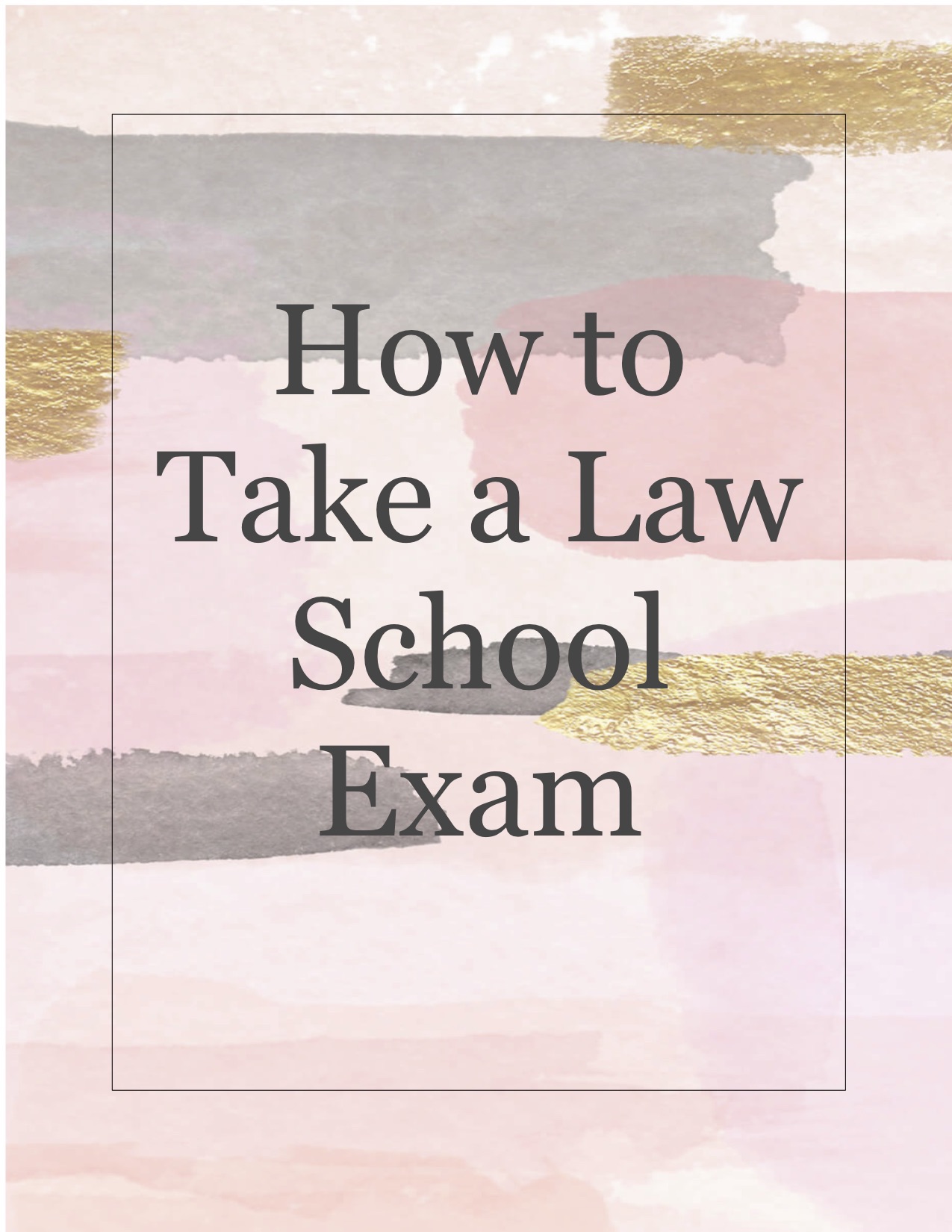 How to Take a Law School Exam Bona Fide