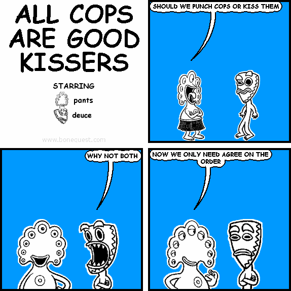 bonequest all cops are good kissers