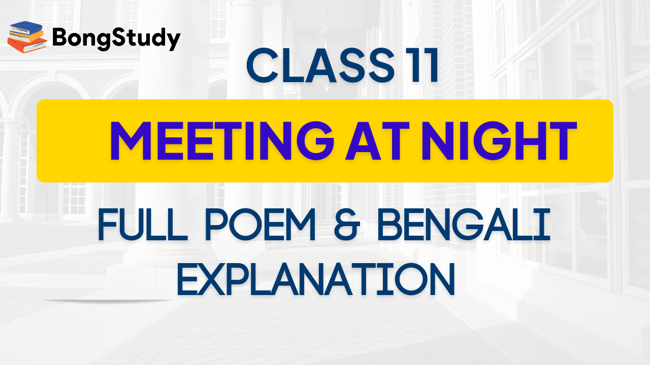 Meeting at Night by Robert Browning Poem Summary & Bengali Meaning (Class 11) BongStudy