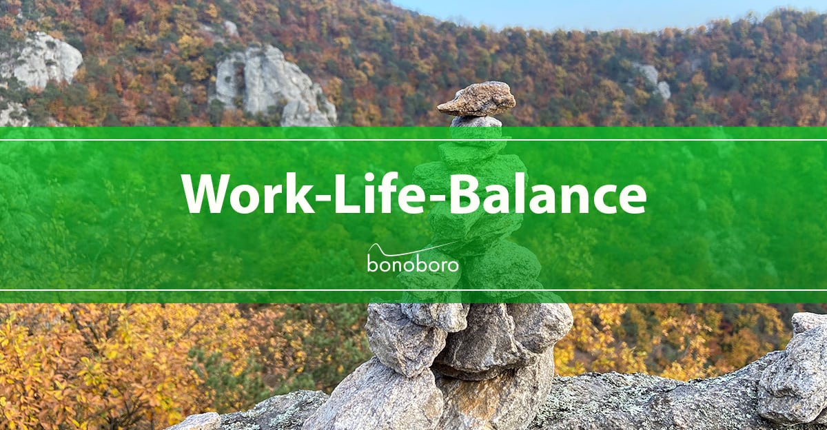 WorkLifeBalance schnell und einfach erklärt bonoboro