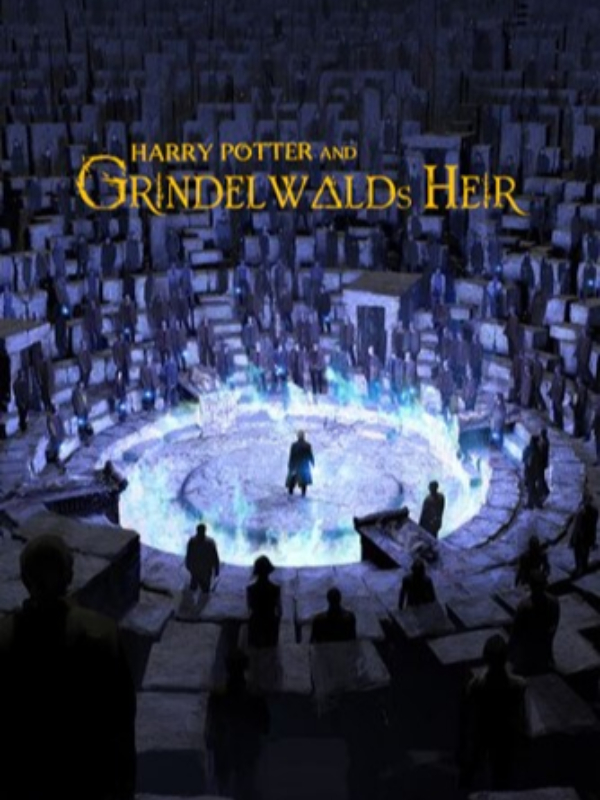 Harry Potter and Grindelwald's Heir Fanfic Read Free Novel