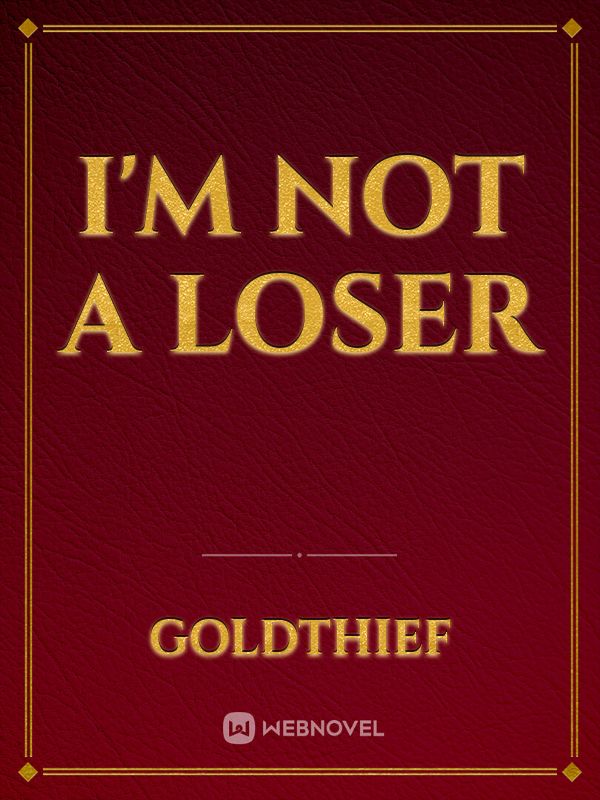 I'm not a Loser Novel Read Free novel