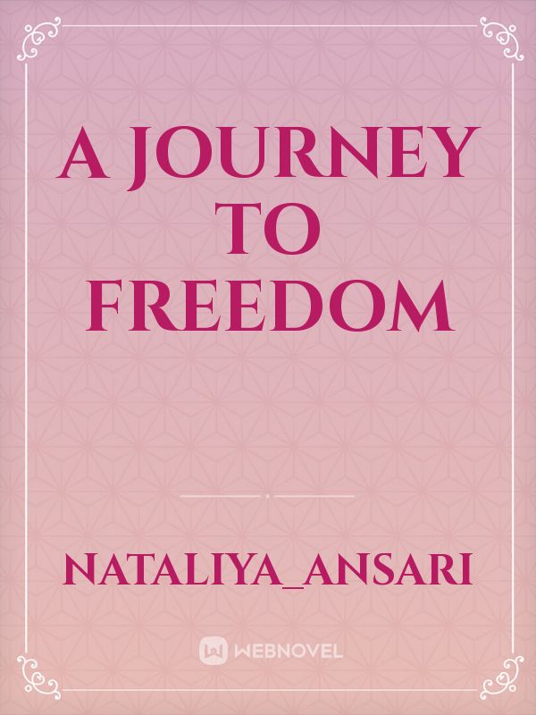 A journey to freedom Novel Read Free novel