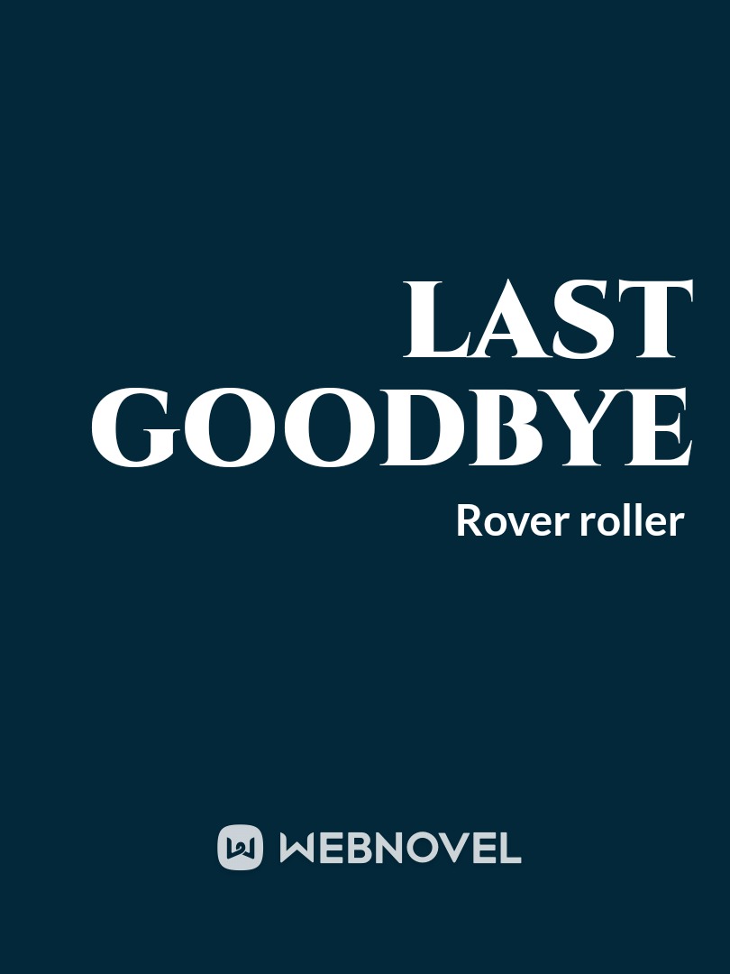last goodbye Novel Read Free novel
