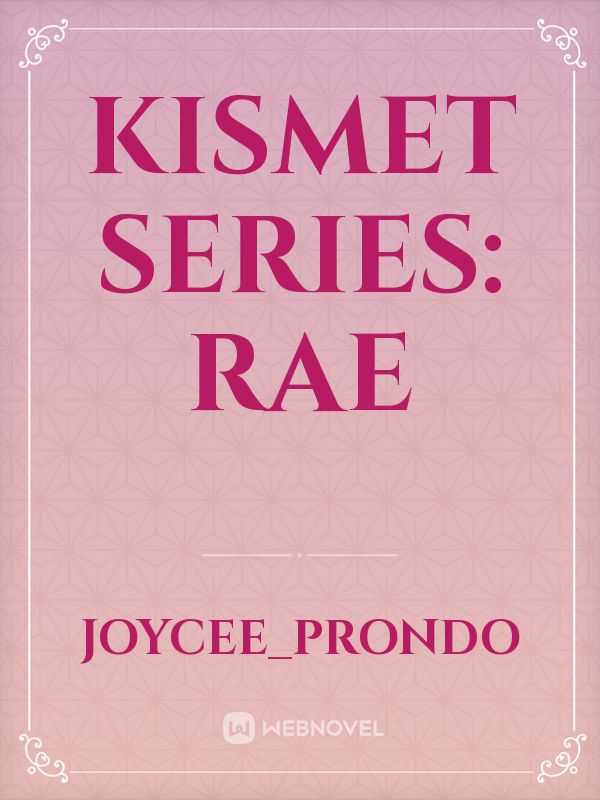 KISMET SERIES RAE Novel Read Free novel