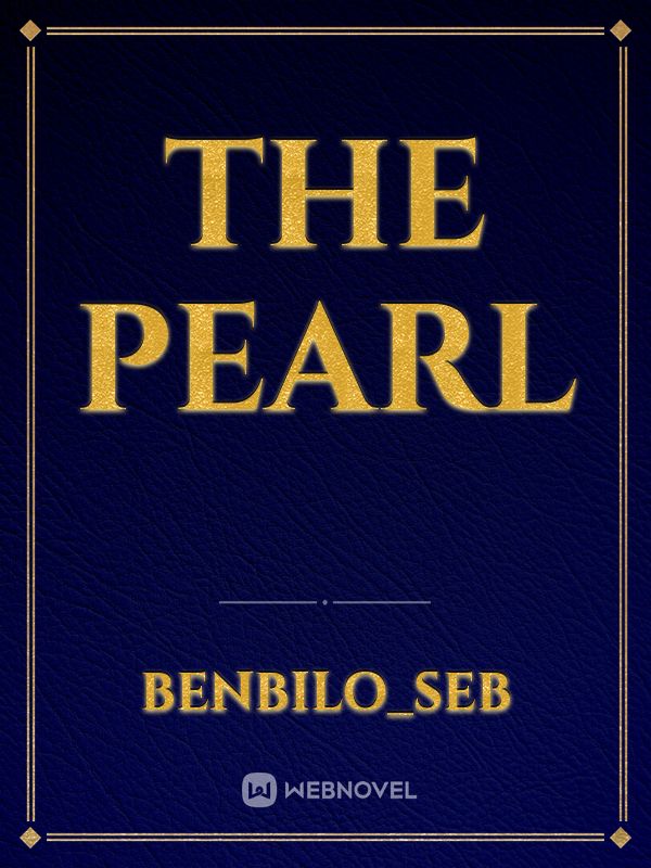 the pearl Novel Read Free WebNovel
