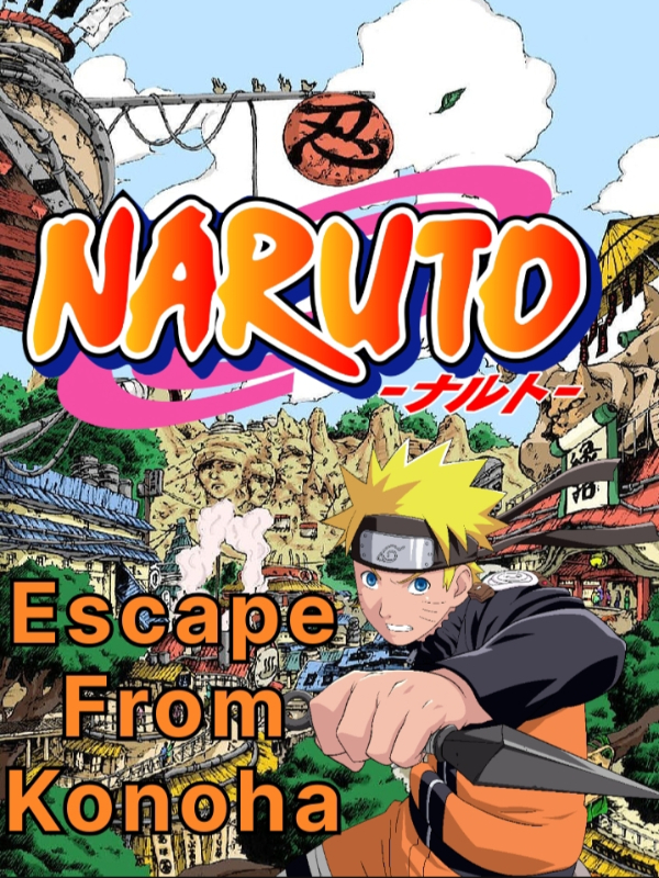 Naruto Escape From Konoha Fanfic Read Free Novel