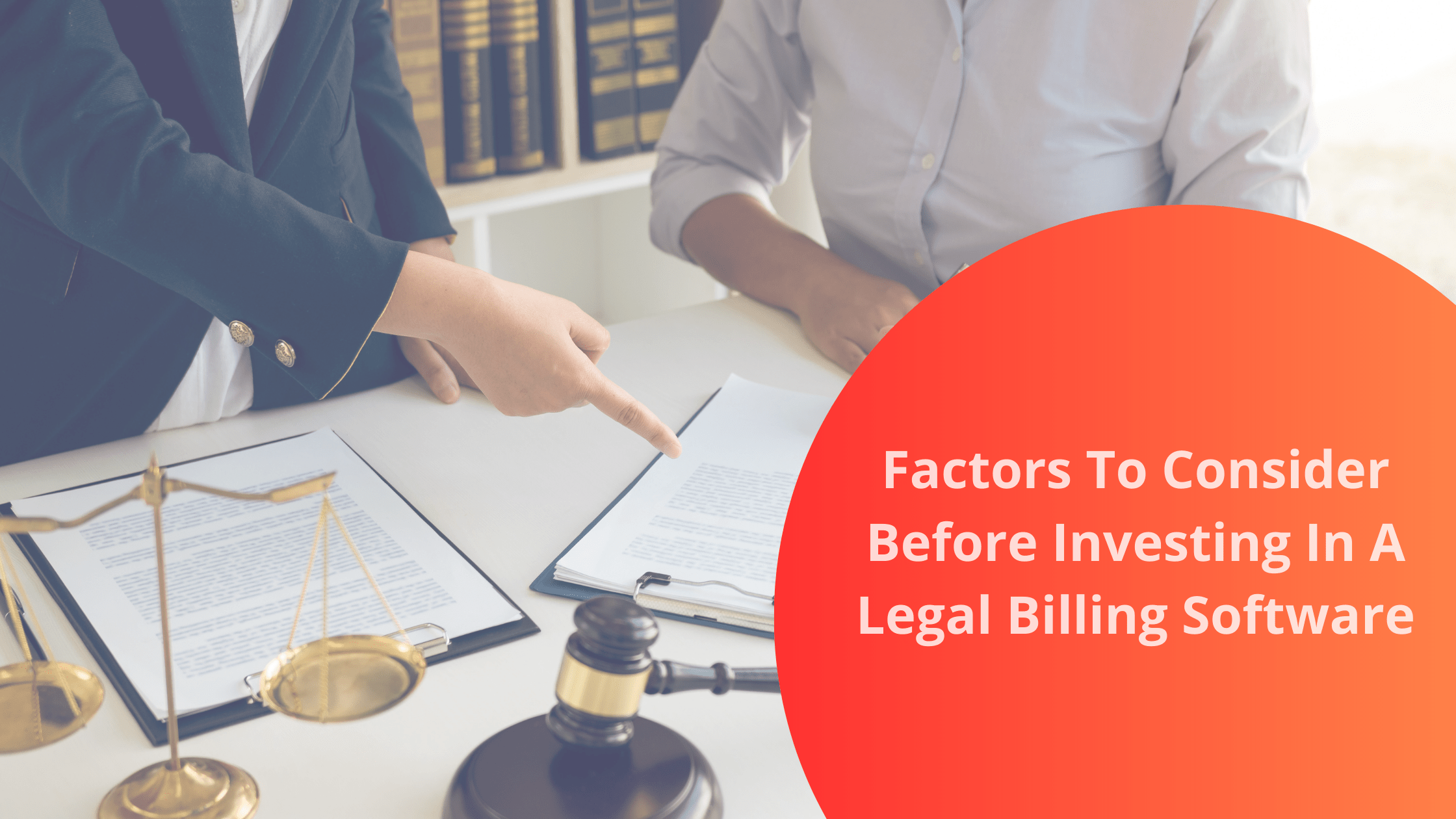 10 Important Factors To Consider Before Investing In A Legal Billing Software Bookafy