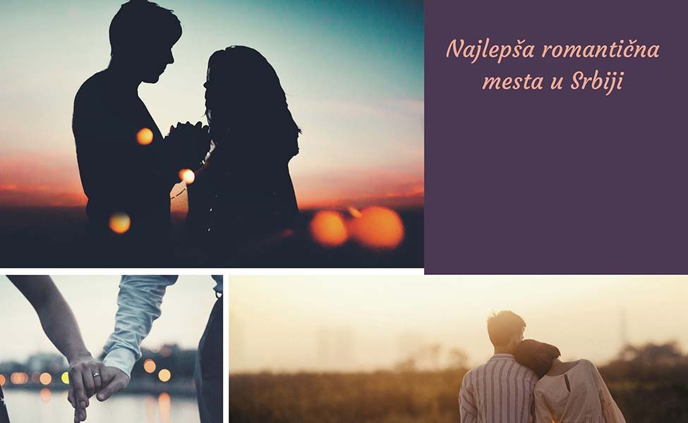 Romanticna Mesta U Srbiji Uzivaj Sa Dragom Osobom