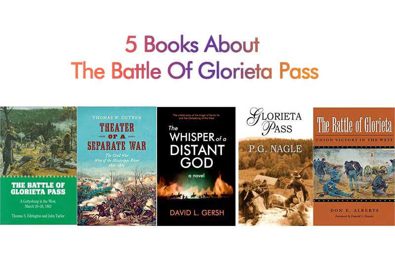 5 Books About The Battle Of Glorieta Pass BOOKGLOW