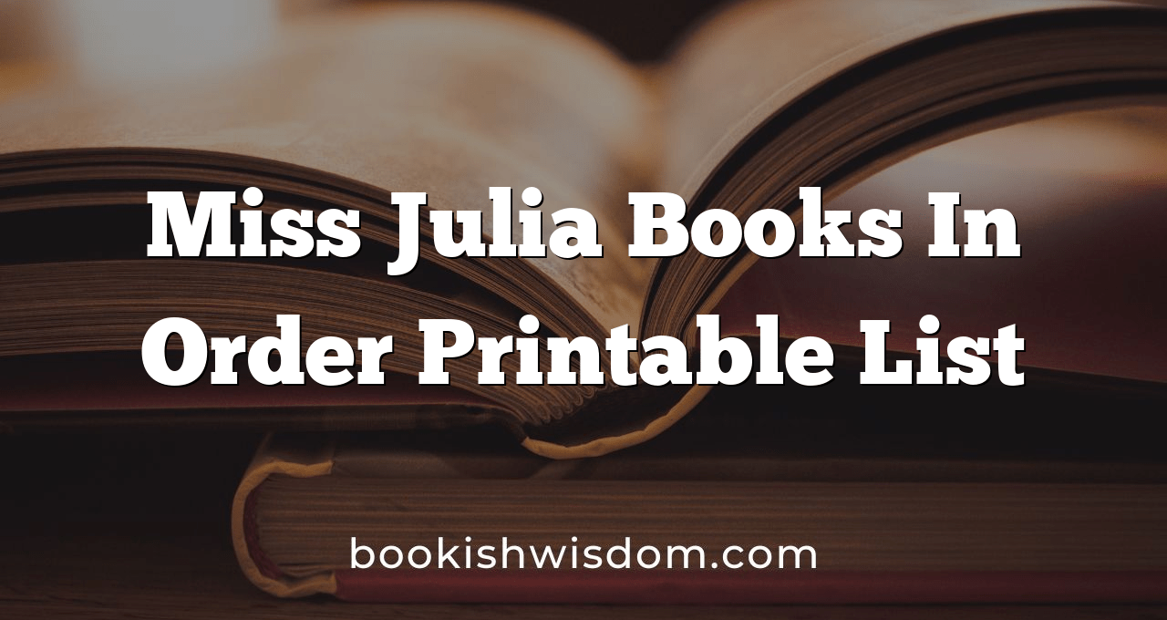 Miss Julia Books In Order Printable List Bookish Wisdom