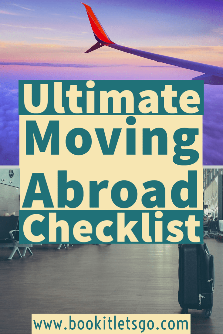 The Ultimate Moving Abroad Checklist Book It Lets Go