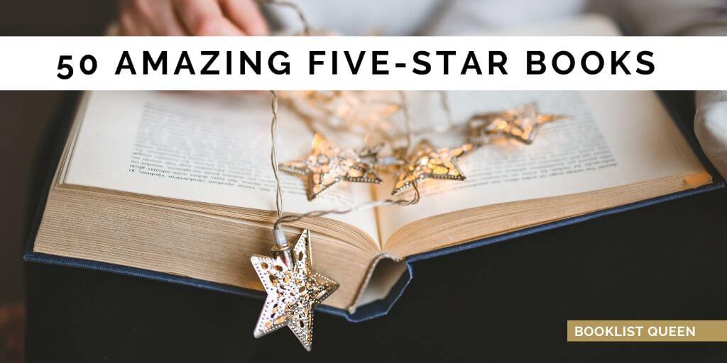 50 Incredible Five Star Books You Need to Read Booklist Queen