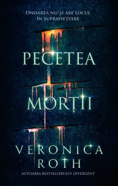 Recenzie Pecetea MorÈii De Veronica Roth Booknation Ro
