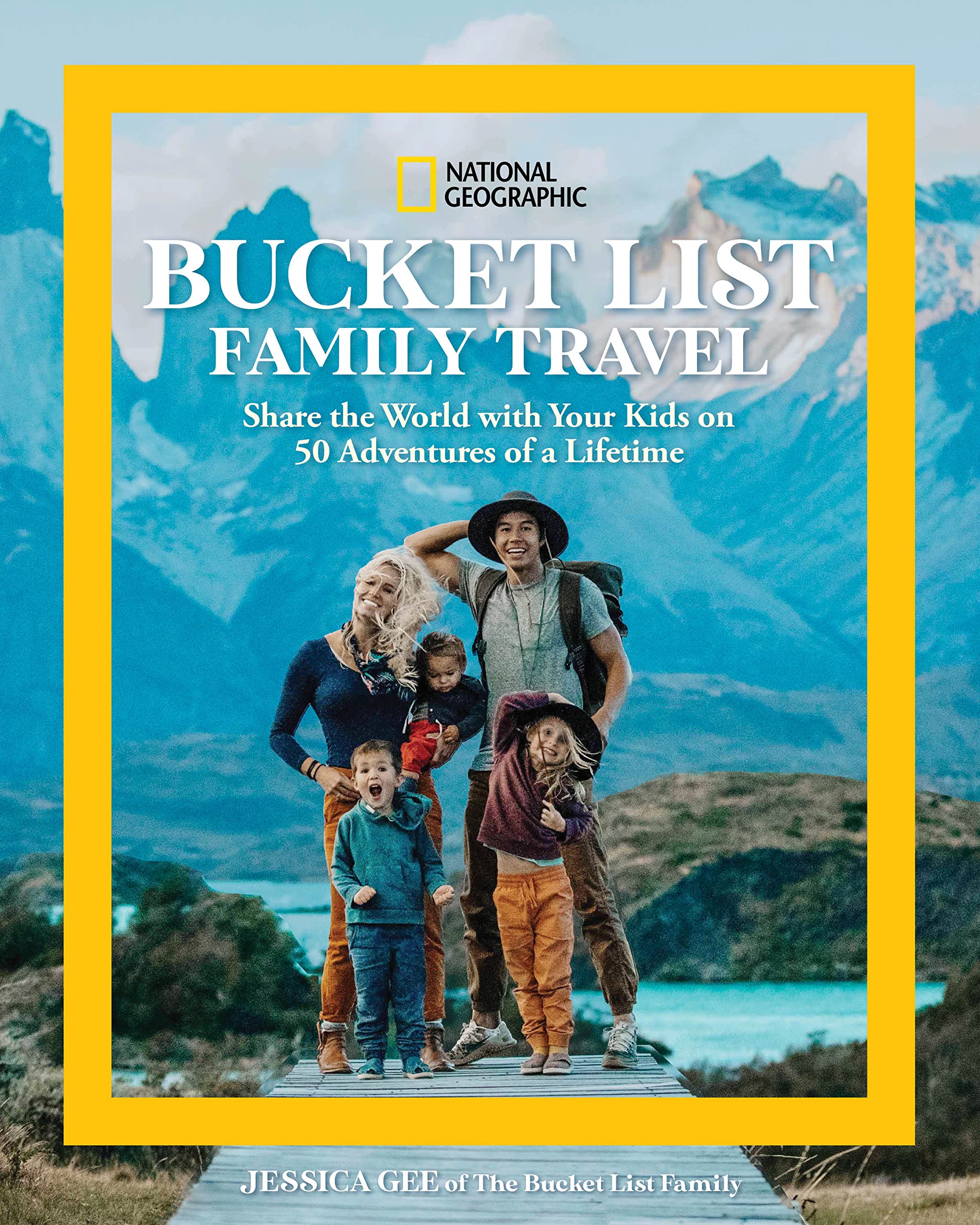 National Geographic Bucket List Family Travel Share the World with Your