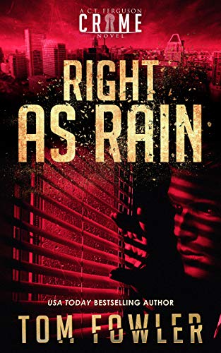 Right as Rain A C.T. Ferguson Crime Novel Universal Book Links Help