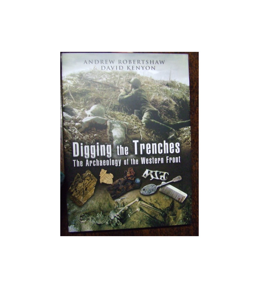 Digging Up the Trenches WW1 Archaeology