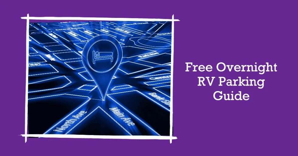 Free RV Camping & Overnight Parking The Ultimate Guide (2024)