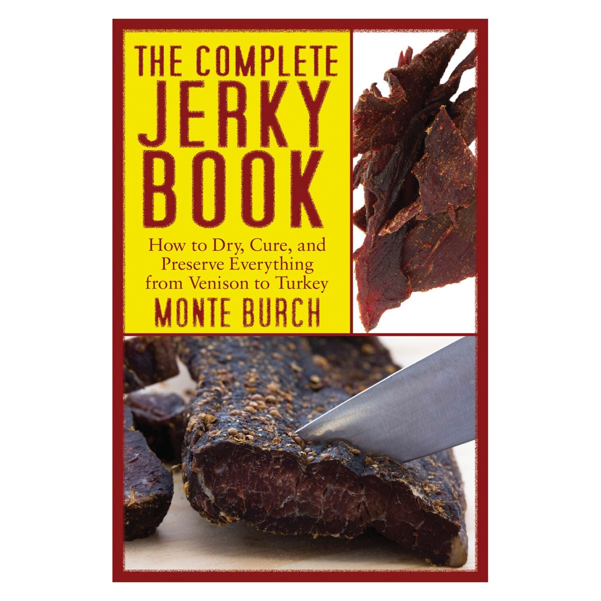 “The Complete Jerky Book” by Monte Burch Boondock's Jerky